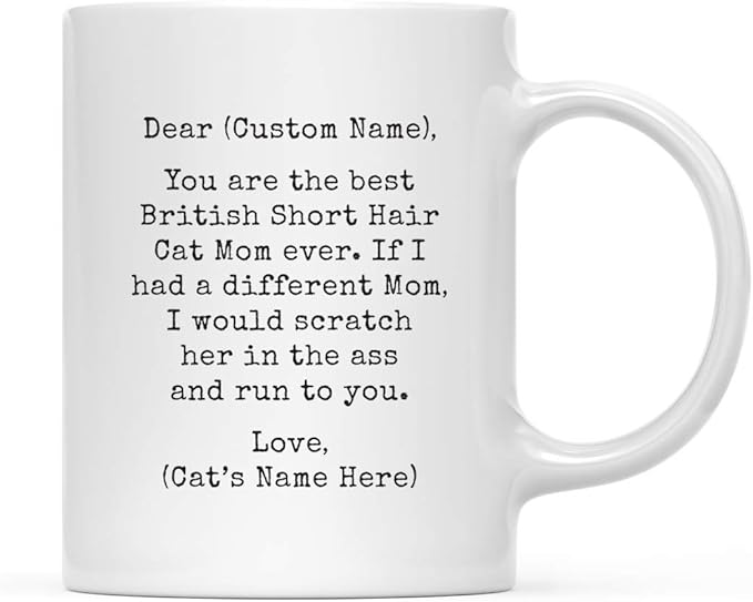 Andaz Press Personalized Funny Mom 11oz. Coffee Mug Gag Gift, Best British Short Hair Cat Mom, Scratch in Ass and Run to You, 1-Pack, Custom Cat Lover's Christmas Birthday Ideas, Includes Gift Box
