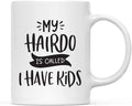 Andaz Press Mother's Day 11oz. Ceramic Coffee Tea Mug Gift for Mom, My Hairdo is Called: “I Have Kids”, 1-Pack, Birthday Christmas Gift Ideas