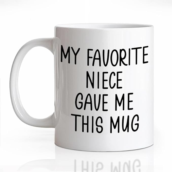 My Favorite Niece Gave Me This Mug Ceramic Coffee Mug for Women Men, Funny 11oz Aunt Mug From Niece, Aunt Gifts, Christmas Appreciation Gifts for Aunts And Uncle, Fathers Day Present for Uncle