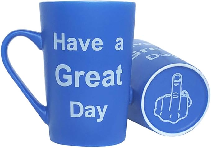 MAUAG Funny Christmas Gifts - Porcelain Coffee Mug Have a Great Day Cute Cool Ceramic Cup Light Blue, Best Father's Day and Mother's Day Gag Gifts, 15Oz