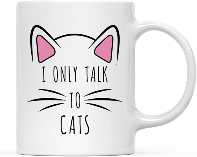 Andaz Press Funny Cat Lover 11oz. Ceramic Coffee Tea Mug, I Only Talk To Cats, 1-Pack, for Cat Mom, Birthday Christmas Ideas, Includes Box