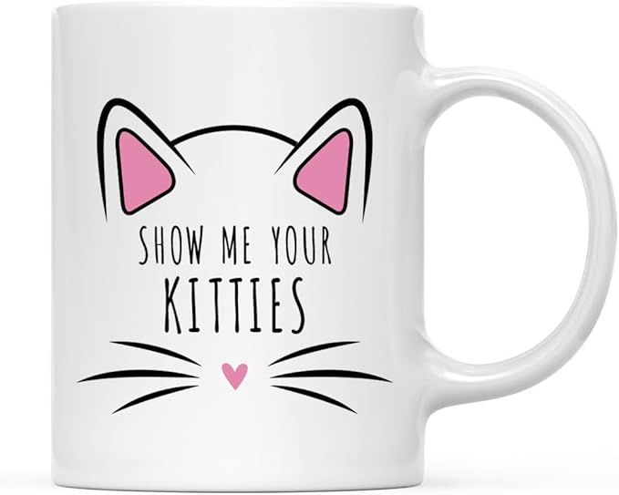 Andaz Press Funny Cat Lover 11oz. Ceramic Coffee Tea Mug, Show Me Your Kitties, 1-Pack, for Cat Mom, Birthday Christmas Ideas, Includes Box