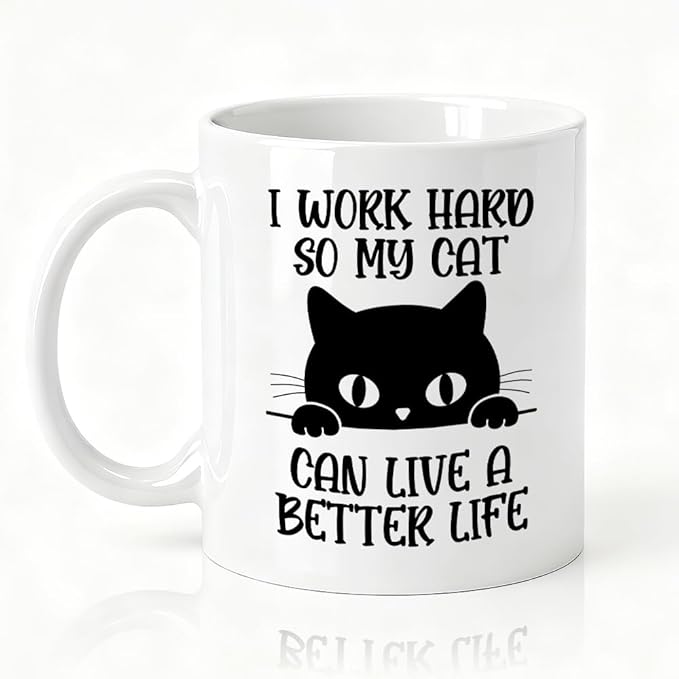 I Work Hard So My Cat Can Live A Better Life Ceramic Mug, Coffee Mug For Pet Owners, Black Cat Theme Drinking Cup for Pets Lover, Thank You Gifts For Friend Family Coworker Coffee Lover