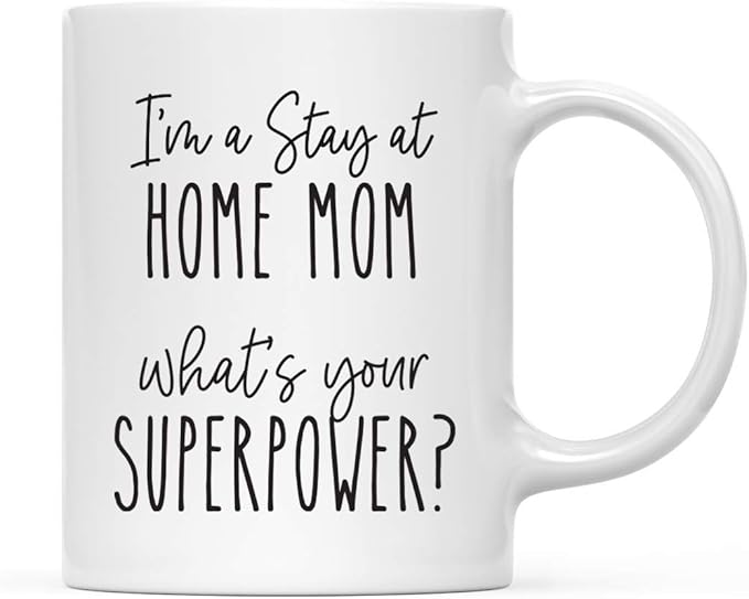 Andaz Press Mother's Day 11oz. Ceramic Coffee Tea Mug Gift for Mom, I'm a Stay at Home Mom, What's Your Superpower?, 1-Pack, Birthday Christmas Gift Ideas