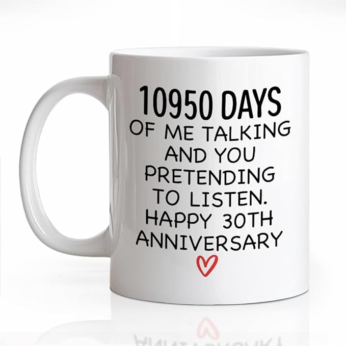 10950 Days Of Me Talking And You Pretending Ceramic Coffee Mug for Women Men, Funny 11oz Happy 30th Anniversary Cup, Funny Wedding Anniversary Birthday Gifts, 30th Year Valentine's Day Present
