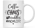 Andaz Press Mother's Day 11oz. Ceramic Coffee Tea Mug Gift for Mom, Coffee Chaos & Cuddles #MomLife, 1-Pack, Birthday Christmas Gift Ideas
