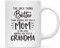 Andaz Press Mother's Day 11oz. Ceramic Coffee Tea Mug Gift for Mom, The Only Thing Better Than Having You for a Mom is My Kids Having You for a Grandma, 1-Pack, Birthday Christmas Gift Ideas