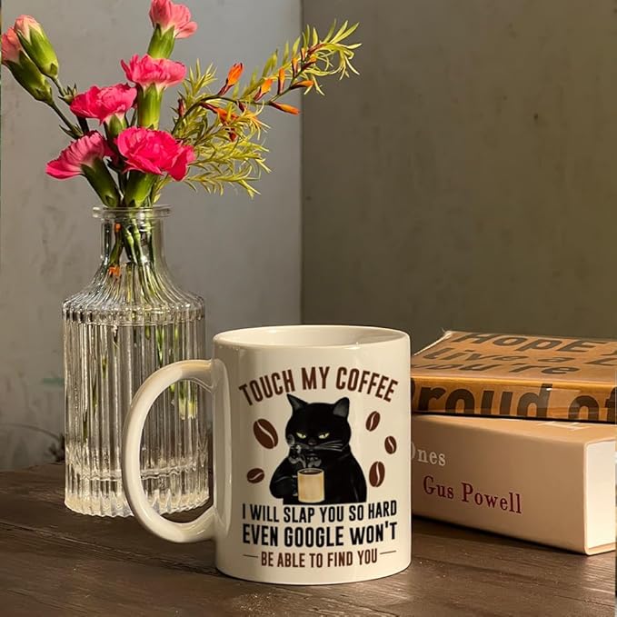 Touch My Coffee I'll Slap You So Hard 11oz Black Cat Ceramic Mug, Funny Cat Lover Gift, Classic Whimsical Novelty Coffee Mug