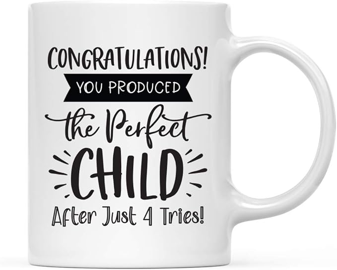 Andaz Press Mother's Day 11oz. Ceramic Coffee Tea Mug Gift for Mom, Congratulations! You Produced the Perfect Child After Just 4 Tries!, 1-Pack, Birthday Christmas Gift Ideas