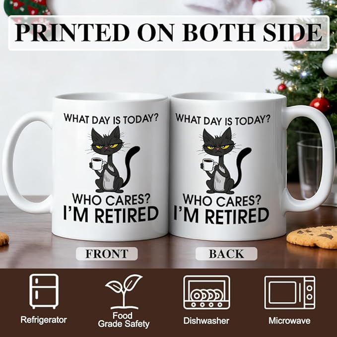 What Day Is Today Who Cares Ceramic Coffee Mug for Women Men, Funny Black Cat 11oz Coffee Cup Gifts for Coworker Cat Lover, Retirement Mug Gifts, Present To Retired People
