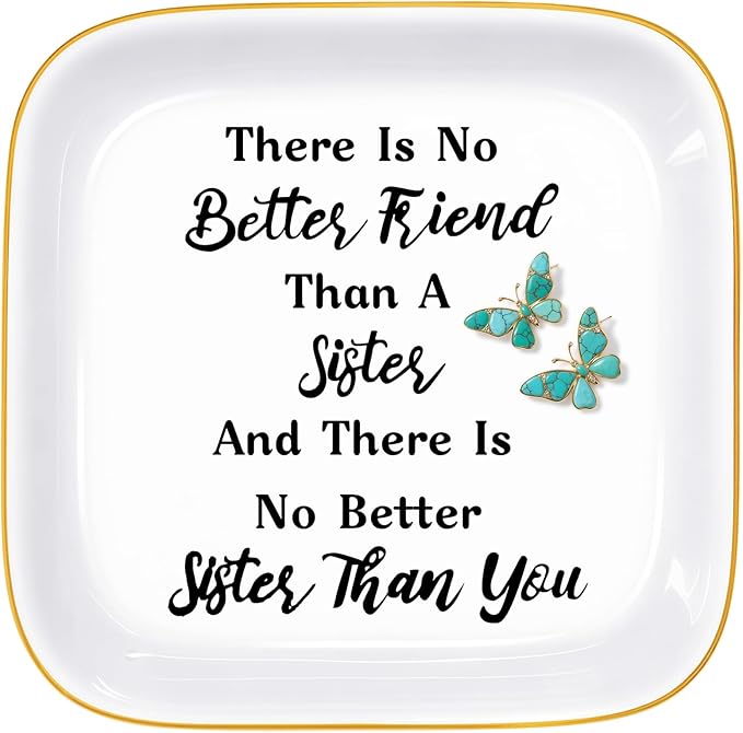 PUDDING CABIN Sister Birthday Gifts from Sister Jewelry Dish - There is no better friend than a sister and there is no better sister than you - Sister Gifts Mothers Day Christmas