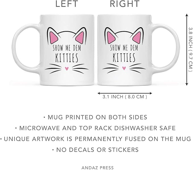 Andaz Press Funny Cat Lover 11oz. Ceramic Coffee Tea Mug, Show Me Dem Kitties, 1-Pack, for Cat Mom, Birthday Christmas Ideas, Includes Box