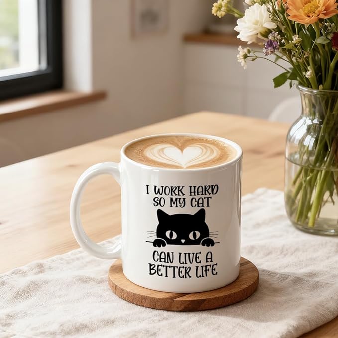 I Work Hard So My Cat Can Live A Better Life Ceramic Mug, Coffee Mug For Pet Owners, Black Cat Theme Drinking Cup for Pets Lover, Thank You Gifts For Friend Family Coworker Coffee Lover