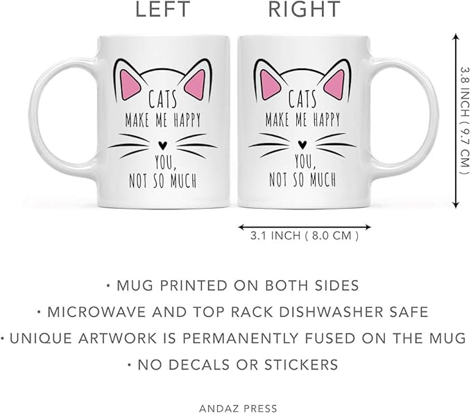 Andaz Press Funny Cat Lover 11oz. Ceramic Coffee Tea Mug, Cats Make Me Happy You, Not So Much, 1-Pack, for Cat Mom, Birthday Christmas Ideas, Includes Box