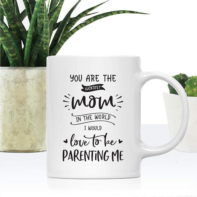 Andaz Press Mother's Day 11oz. Ceramic Coffee Tea Mug Gift for Mom, You Are the Luckiest Mom in the World, I Would Love to be Parenting Me, 1-Pack, Birthday Christmas Gift Ideas