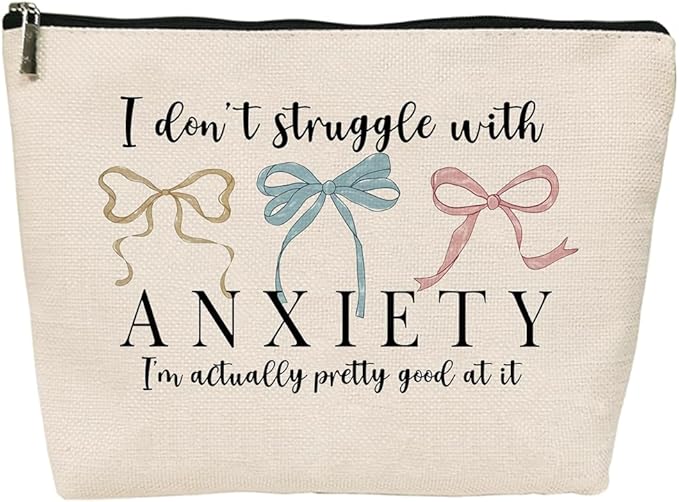 Funny Makeup Bag, Humor Anxiety - Themed Makeup Bag，“I Don’t Struggle with Anxiety” Funny Design，Gift for Mental Health Advocates, Self - Care & Relatable Humor, 10x7 Inch Khaki