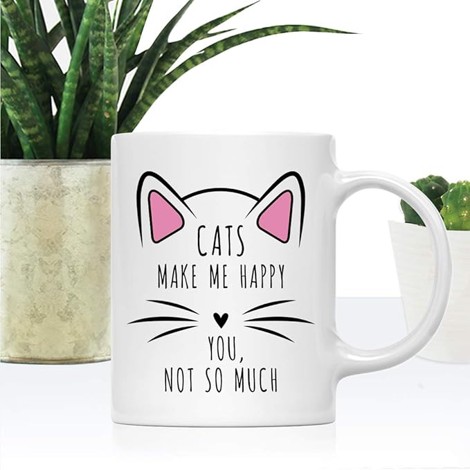Andaz Press Funny Cat Lover 11oz. Ceramic Coffee Tea Mug, Cats Make Me Happy You, Not So Much, 1-Pack, for Cat Mom, Birthday Christmas Ideas, Includes Box