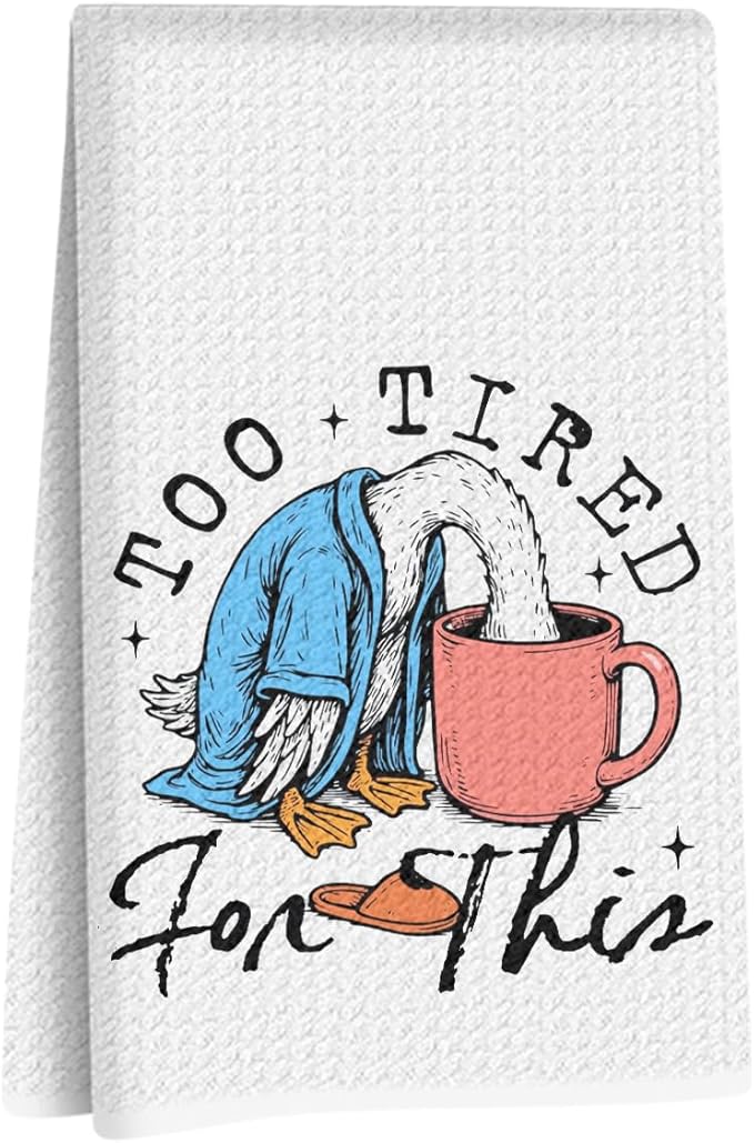 Lovdazzles Funny Duck Kitchen Towels, Too Tired for This Decorative Absorbent Microfiber Dish Cloth Tea Towel, Humorous Waffle Soft Hand Towels for Farmhouse Home Bathroom Decor, Funny Gifts