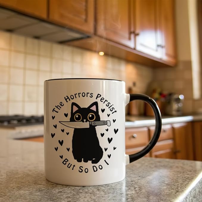 The Horrors Persist But So Do I Funny Black Cat Coffee Mug, Funny Black Cat With Knife Coffee Mug Gift for Friend Coworkers Cup 11oz