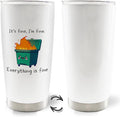 I'm Fine Everything's Fine Funny 20oz Travel Coffee Mug Tumbler, Dumpster Fire Inspirational Sarcastic Gifts, Dumpster Fire Water Stainless Steel Tumbler with Lid and Straw Drinkware