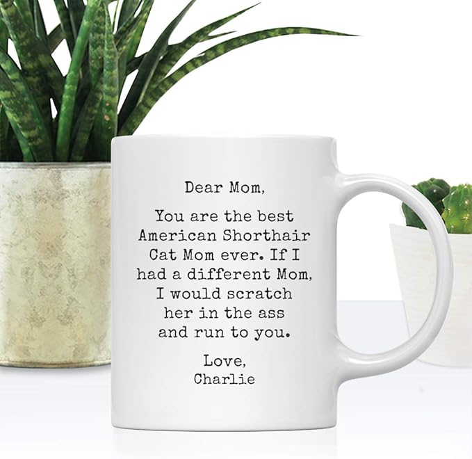 Andaz Press Personalized Funny Mom 11oz. Coffee Mug Gag Gift, Best American Shorthair Cat Mom, Scratch in Ass and Run to You, 1-Pack, Custom Cat Lover's Christmas Birthday Ideas, Includes Gift Box