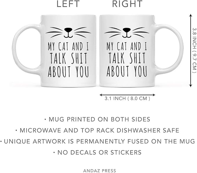 Andaz Press Funny Pet Lover 11oz. Ceramic Coffee Tea Mug, My Cat And I Talk Shit About You, 1-Pack, For Cat Mom, Birthday Christmas Ideas, Includes Box All About Cats