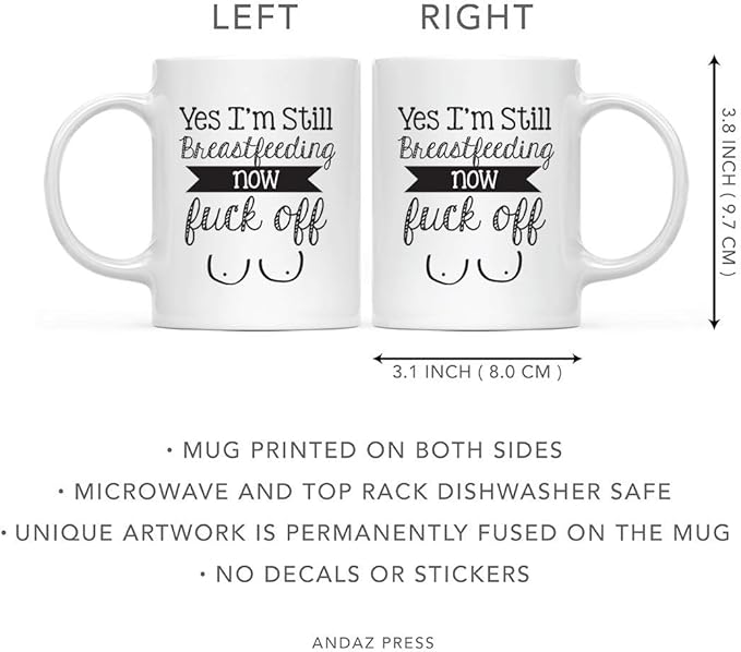 Andaz Press Mother's Day 11oz. Ceramic Coffee Tea Mug Gift for Mom, Yes I'm Still Breastfeeding Now Fuck Off, Boobs Graphic, 1-Pack, Birthday Christmas Gift Ideas