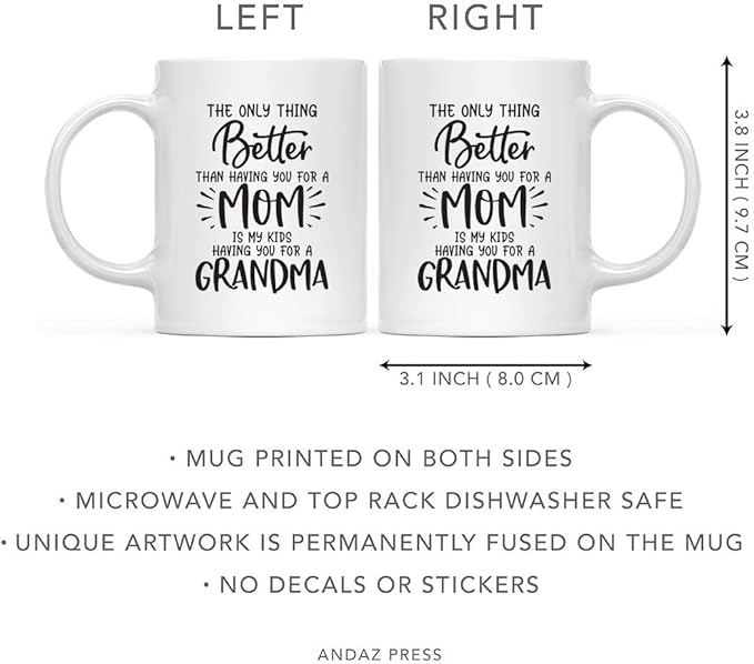 Andaz Press Mother's Day 11oz. Ceramic Coffee Tea Mug Gift for Mom, The Only Thing Better Than Having You for a Mom is My Kids Having You for a Grandma, 1-Pack, Birthday Christmas Gift Ideas