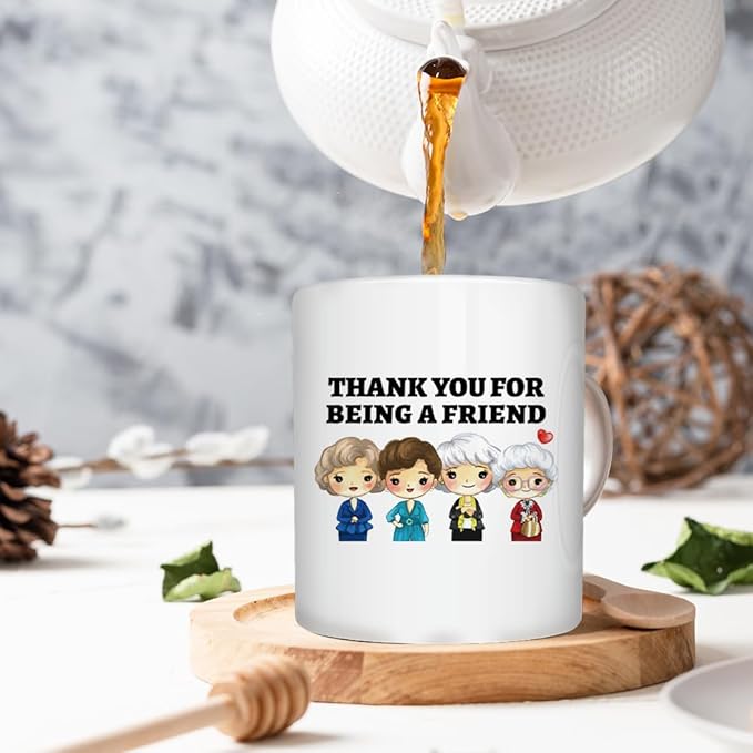 Thank You for Being A Friend Mug, Golden Girls Merchandise, Friendship Gifts for Women Friends Sister, Birthday Christmas Gifts for Her, 11 Oz Coffee Mug Cup