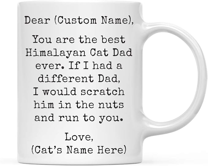 Andaz Press Personalized Funny Dad 11oz. Coffee Mug Gag Gift, Best Himalayan Cat Dad, Scratch in Nuts and Run to You, 1-Pack, Custom Cat Lover's Christmas Birthday Ideas, Includes Gift Box