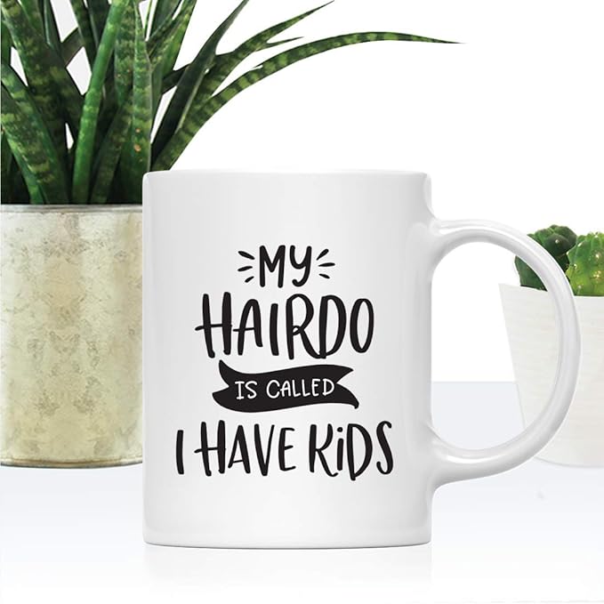Andaz Press Mother's Day 11oz. Ceramic Coffee Tea Mug Gift for Mom, My Hairdo is Called: “I Have Kids”, 1-Pack, Birthday Christmas Gift Ideas