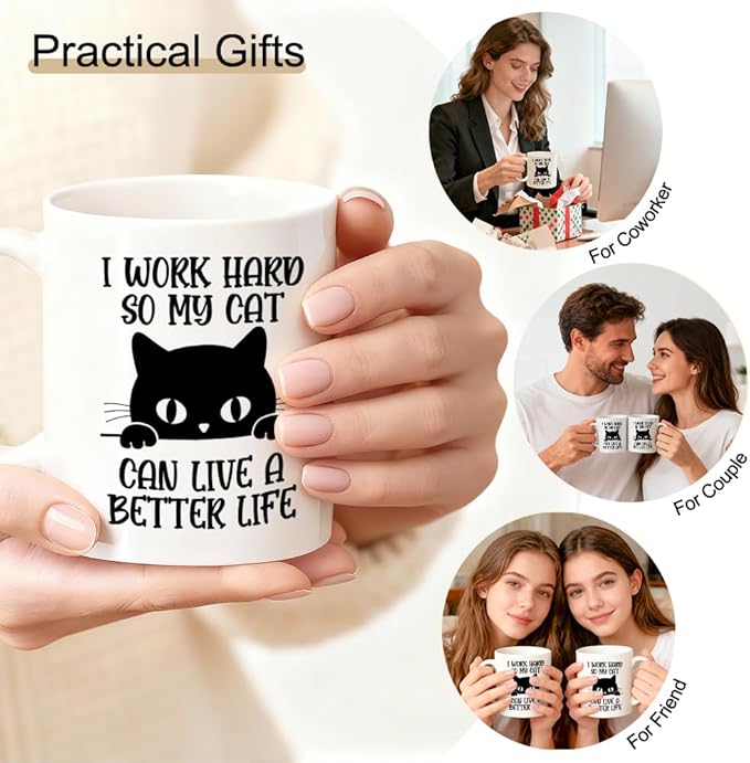 I Work Hard So My Cat Can Live A Better Life Ceramic Mug, Coffee Mug For Pet Owners, Black Cat Theme Drinking Cup for Pets Lover, Thank You Gifts For Friend Family Coworker Coffee Lover