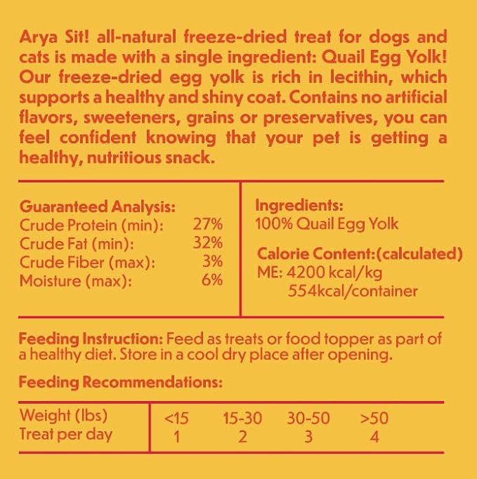 Arya Sit! - Freeze-Dried Single Ingredient Treat (Quail Egg Yolk) for Dogs and Cats - High Protein · Rich in Lecithin for Healthy Coat · No Artificial Ingredients · 4 oz/8 oz