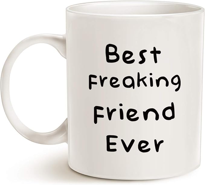 MAUAG Best Friend Coffee Mug, Best Friend Ever Best Holiday Gifts for Friend Cup White, 11 Oz