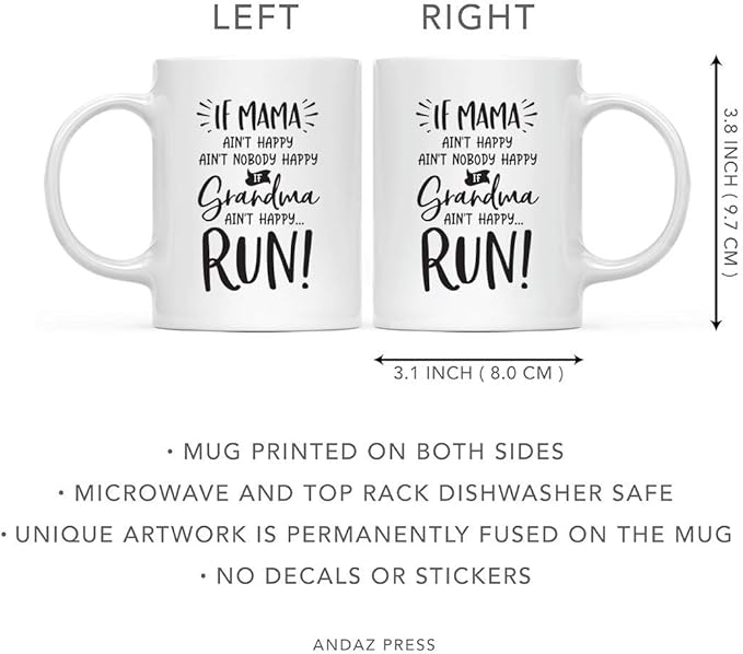 Andaz Press Mother's Day 11oz. Ceramic Coffee Tea Mug Gift for Mom, If Mama Ain't Happy, Ain't Nobody Happy, If Grandma Ain't Happy … Run!, 1-Pack, Birthday Christmas Gift Ideas