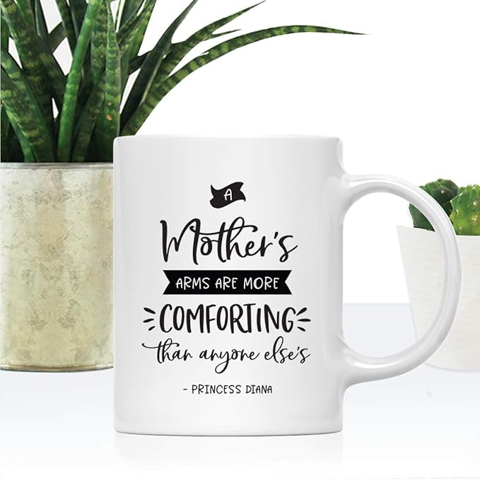 Andaz Press Mother's Day 11oz. Ceramic Coffee Tea Mug Gift for Mom, A Mother's Arms are More Comforting Than Anyone Else's, Princess Diana, 1-Pack, Birthday Christmas Gift Ideas