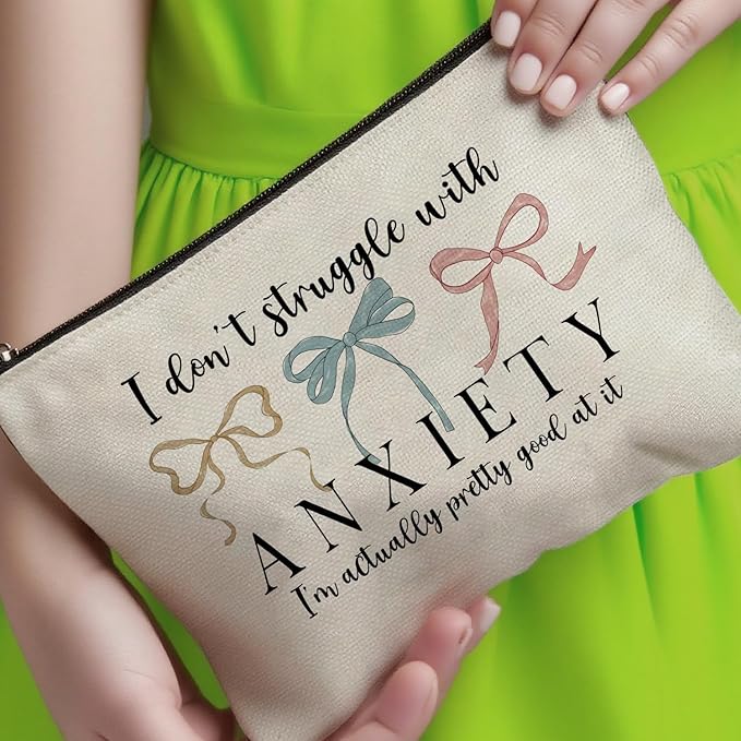 Funny Makeup Bag, Humor Anxiety - Themed Makeup Bag，“I Don’t Struggle with Anxiety” Funny Design，Gift for Mental Health Advocates, Self - Care & Relatable Humor, 10x7 Inch White