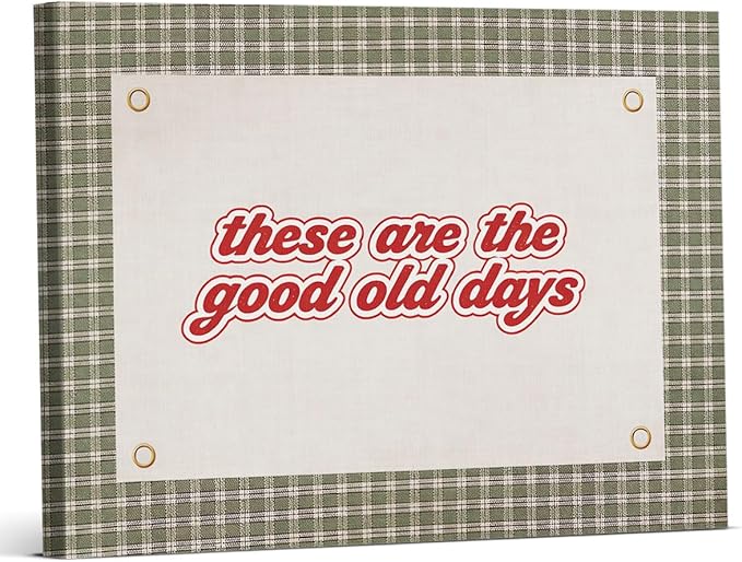 Retro Nostalgic Canvas Wall Art Warm These Are the Good Old Days Print Painting Homey Wall Decor for Home Farmhouse Living Room 8x10 Inches Framed