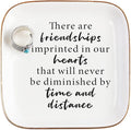Friend Birthday Gifts for Women Ring Dish Friendship Gifts for Women Friends Female Gifts "There are friendships imprinted in our hearts that will never be diminished by time and distance"