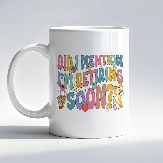 Teacher Retirement Gifts Mug, Retirement Gift for Woman Teacher Coffee Cup, Groovy Preppy Did I Mention I'm Retiring Soon Ceramic Coffee Mug 11 oz