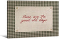 These Are the Good Old Days Wall Art Positive Affirmations Quotes Poster Preppy Green Gingham Canvas Prints 12X16 inch Wood Framed for Modern Kids Wall Decor Bedroom