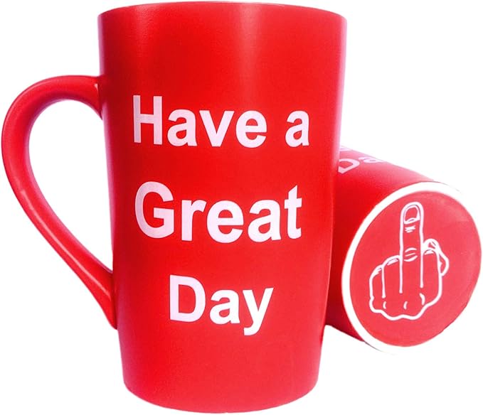 MAUAG Funny Christmas Gifts - Porcelain Coffee Mug Have a Great Day Funny Ceramic Cup Red, Best Father's Day and Mother's Day Gag Gift, 15 Oz