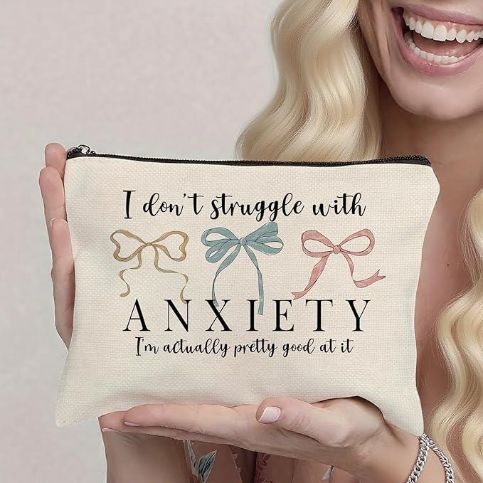 Funny Makeup Bag, Humor Anxiety - Themed Makeup Bag，“I Don’t Struggle with Anxiety” Funny Design，Gift for Mental Health Advocates, Self - Care & Relatable Humor, 10x7 Inch White