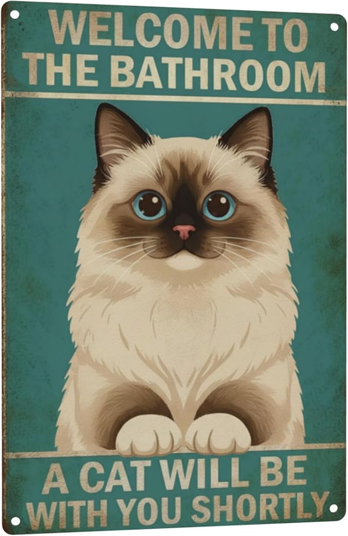 Funny Bathroom Sign Welcome to The Bathroom A Cat Will Be with You Shortly Humorous Restroom Decor Quirky Cat Lover Gift Novelty Aluminum Sign 8x12 Inches Ragdoll