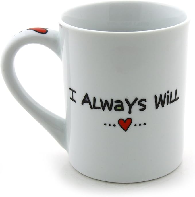 Our Name is Mud “I’ll Always Love You” Cuppa Doodle Porcelain Mug, 16 oz.