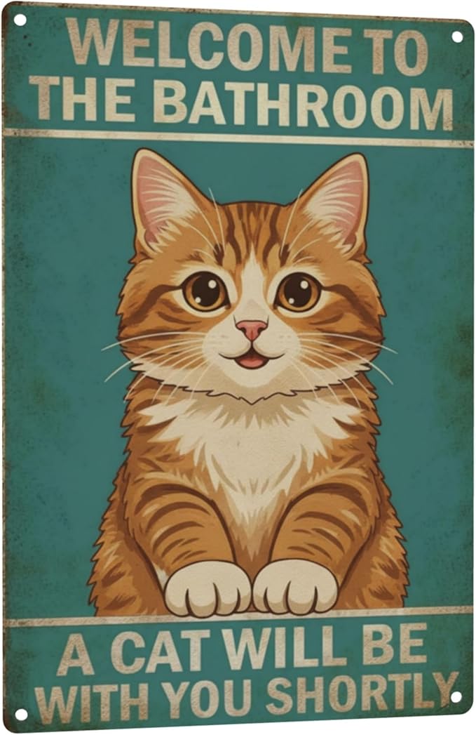 Funny Bathroom Sign Welcome to The Bathroom A Cat Will Be with You Shortly Humorous Restroom Decor Quirky Cat Lover Gift Novelty Aluminum Sign 8x12 Inches Orange Cat-02
