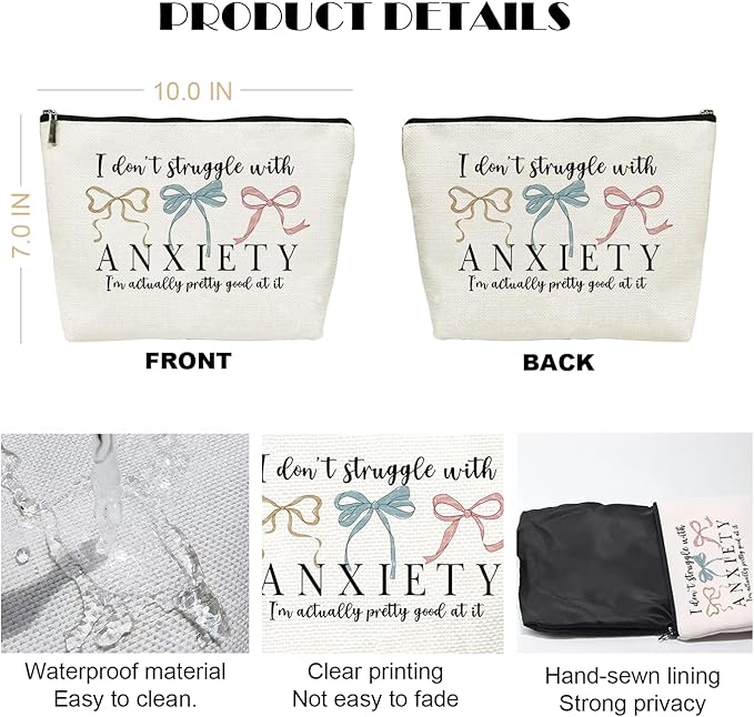 Funny Makeup Bag, Humor Anxiety - Themed Makeup Bag，“I Don’t Struggle with Anxiety” Funny Design，Gift for Mental Health Advocates, Self - Care & Relatable Humor, 10x7 Inch White
