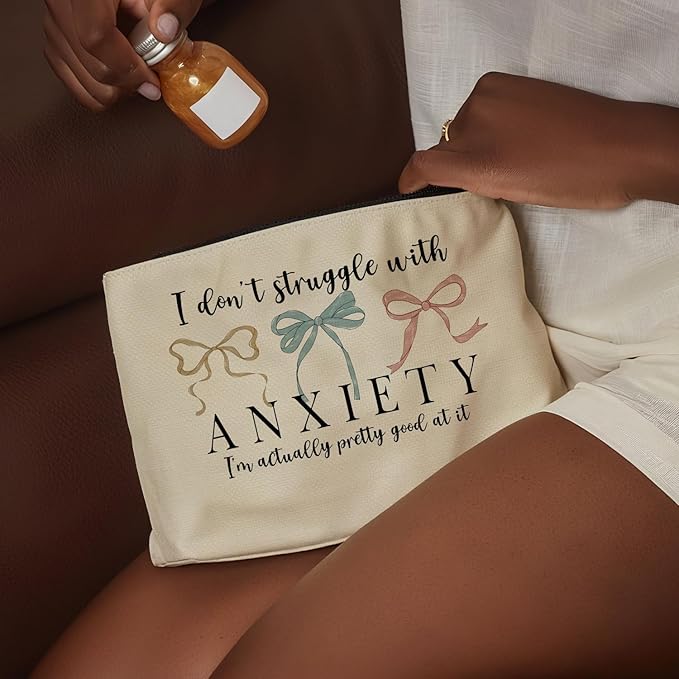 Funny Makeup Bag, Humor Anxiety - Themed Makeup Bag，“I Don’t Struggle with Anxiety” Funny Design，Gift for Mental Health Advocates, Self - Care & Relatable Humor, 10x7 Inch White