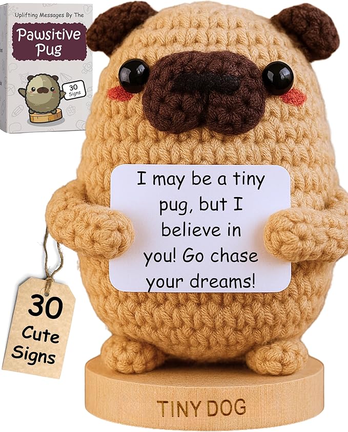 Pug Gifts for Pug Lovers - Tiny Positive Crochet Animal with 30 Uplifting Signs for Dog Owners - Funny and Cute Emotional Support Presents Idea for Mothers Day - Dog Mom Gift for Women Birthday