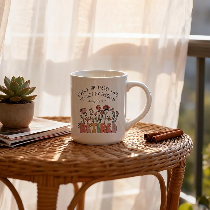 Floral Funny Retired Mug, Funny Retirement Gifts Coffee Cup, Retirement Retired Gifts for Woman, Every Sip Tastes Like It's Not My Problem Anymore Ceramic Coffee Mug 11 oz